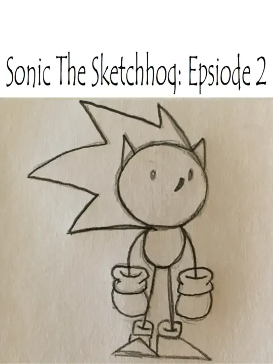 Sonic the Sketchhog: Episode 2