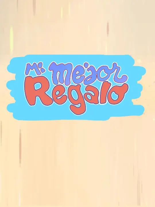 Mi Mejor Regalo