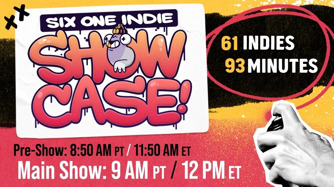 Six One Indie Showcase - May 21st, 2026