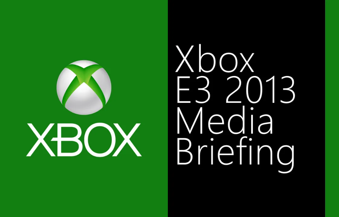 Xbox E3 2013 Media Briefing