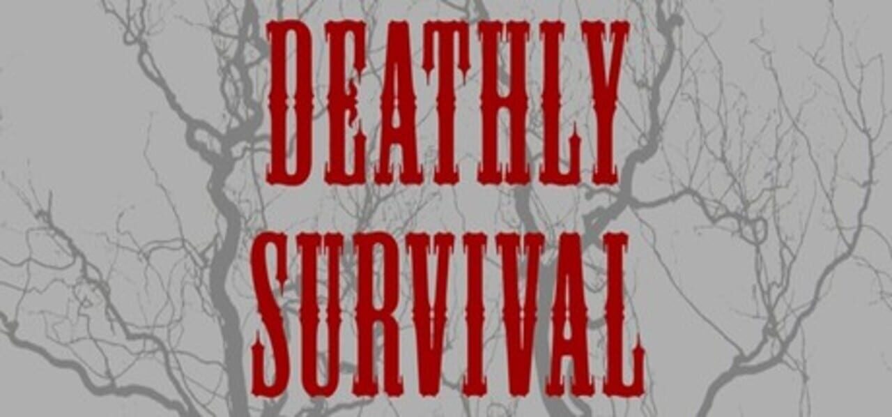 deathly survival