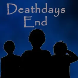 Deathdays End