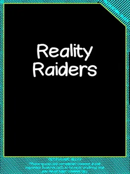 Reality Raiders