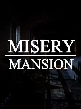 Misery Mansion
