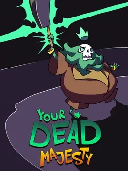 Your Dead Majesty