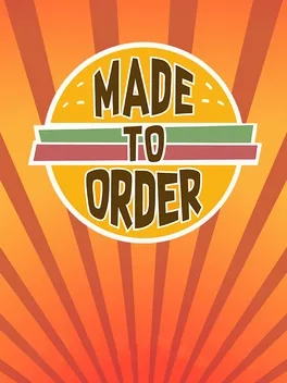 Made to Order