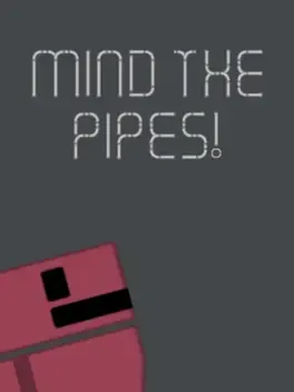 Mind the Pipes!