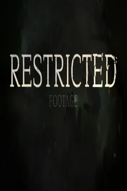 Restricted Footage
