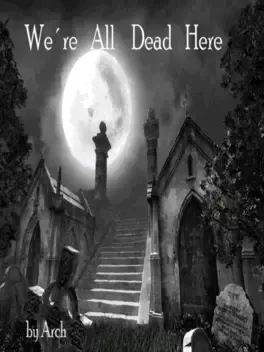 We're All Dead Here
