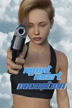 Agent Heart: Deception