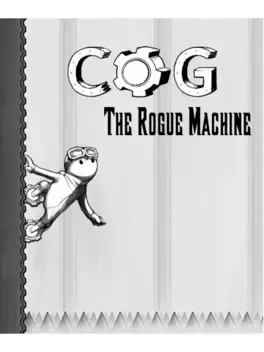 Cog: The Rogue Machine