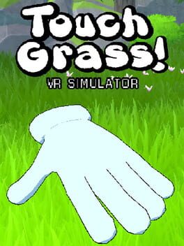 Touch Grass VR Simulator