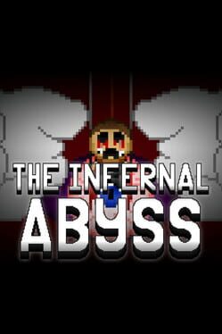 The Infernal Abyss