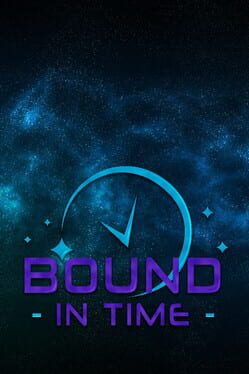 Bound in Time