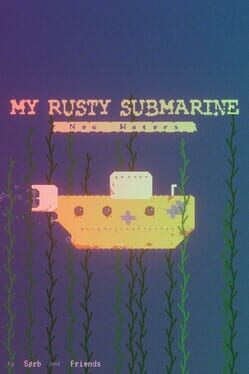 My Rusty Submarine: New Waters