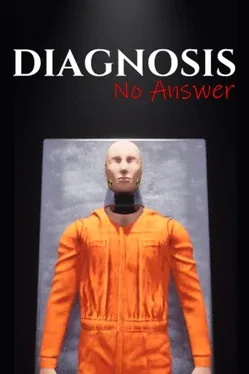 Diagnosis: No Answer
