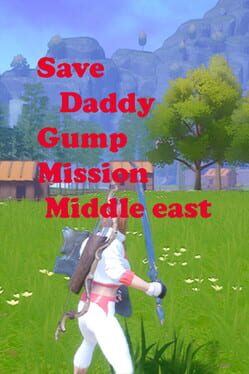 Save Daddy Gump Mission Middle East