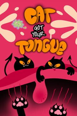 Cat Got Your Tongue