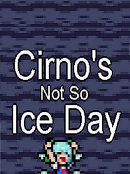 Cirno's Not So Ice Day