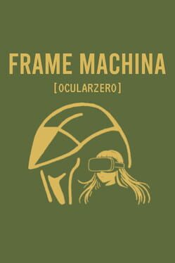 Frame Machina: OcularZero