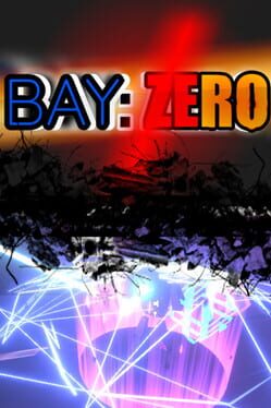 Bay: Zero