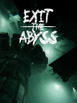 Exit The Abyss