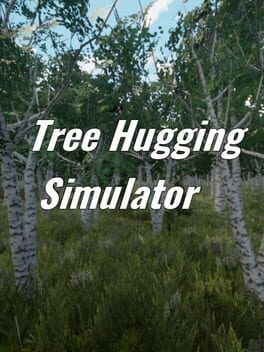 Tree Hugging Simulator