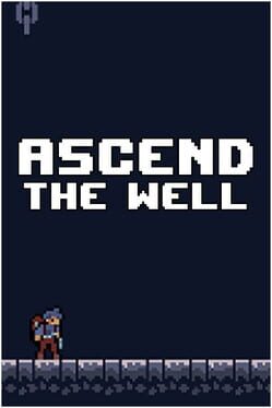 Ascend The Well