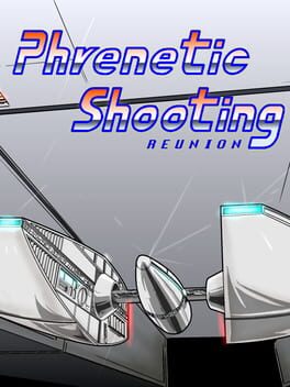 Phrenetic Shooting Reunion