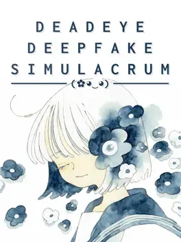 Deadeye Deepfake Simulacrum