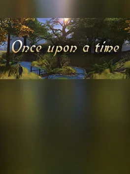 Once upon a time
