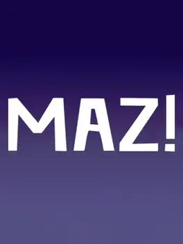 Maz!