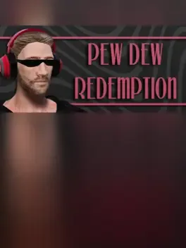 Pew Dew Redemption