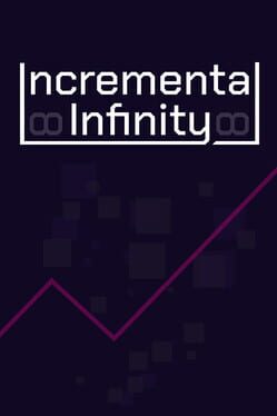 Incremental Infinity