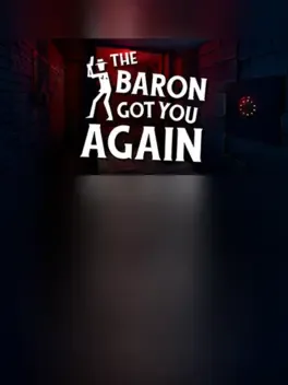 The Baron Got You Again