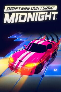 Drifters Don't Brake: Midnight