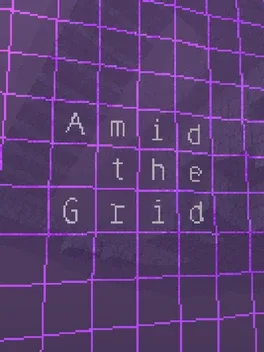 Amid the Grid