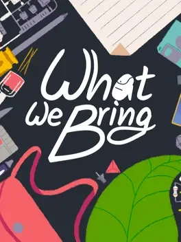 What We Bring
