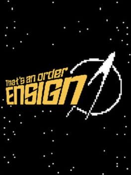 That’s An Order Ensign That’s An Order Ensign
