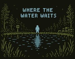 Where the Water Waits Where the Water Waits