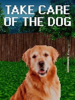 Take Care Of The Dog Take Care Of The Dog