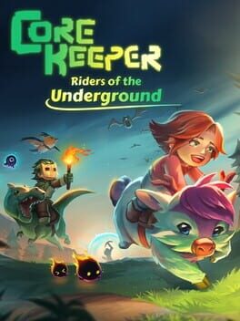 Core Keeper: Riders of the Underground