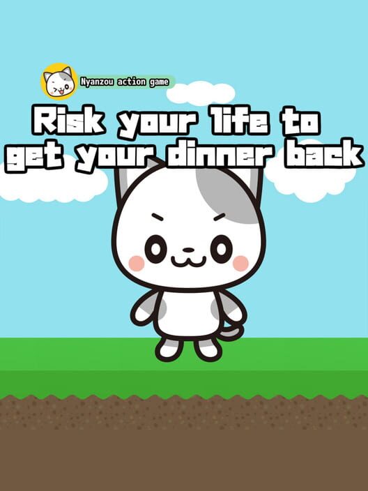 Risk your life to get your dinner back Nyanzou action game cover image Risk your life to get your dinner back Nyanzou action game cover image