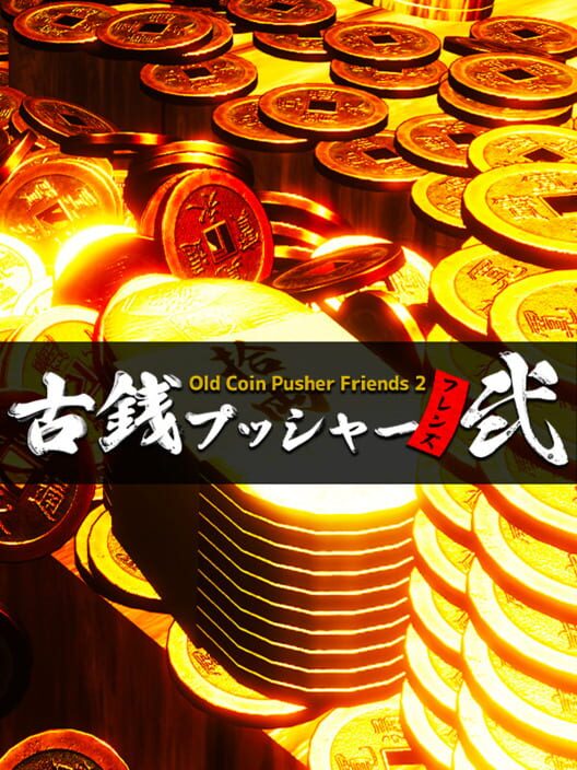 Old Coin Pusher Friends 2 cover image Old Coin Pusher Friends 2 cover image