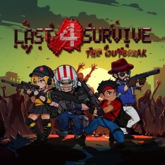 Last 4 Survive: The Outbreak cover image Last 4 Survive: The Outbreak cover image