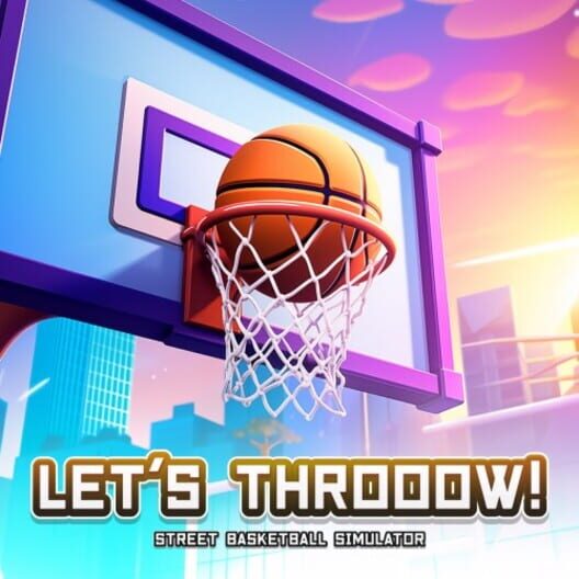 Let's Throoow! Street Basketball Simulator cover image Let's Throoow! Street Basketball Simulator cover image