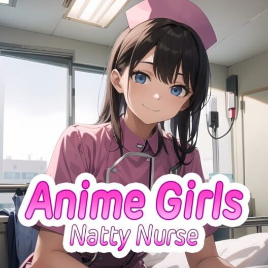 Anime Girls: Natty Nurse cover image Anime Girls: Natty Nurse cover image