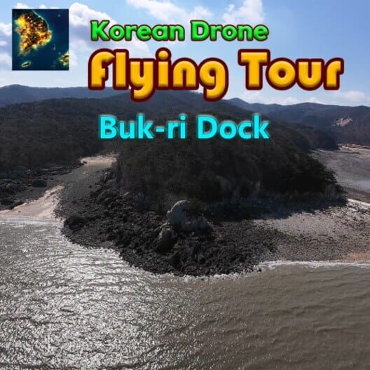 Korean Drone Flying Tour Buk-ri Dock cover image Korean Drone Flying Tour Buk-ri Dock cover image