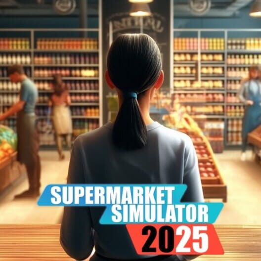 Supermarket Simulator 2025 cover image Supermarket Simulator 2025 cover image
