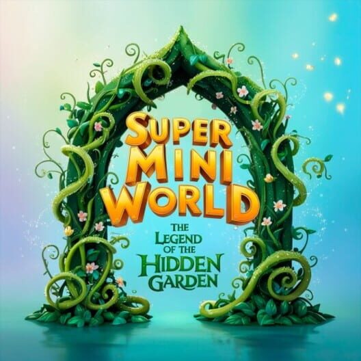 Super Mini World: The Legend of the Hidden Garden cover image Super Mini World: The Legend of the Hidden Garden cover image